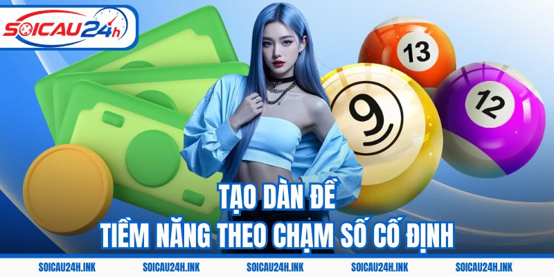 Tạo dàn đề tiềm năng theo chạm số cố định
